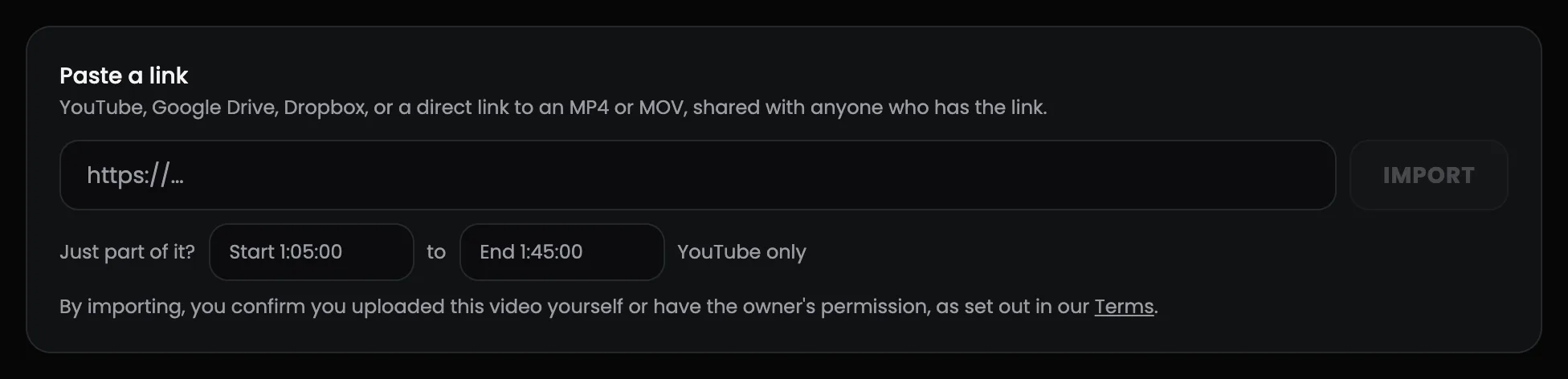 The Paste a link card on the Videos page, with a link field, an Import button and optional start and end times.