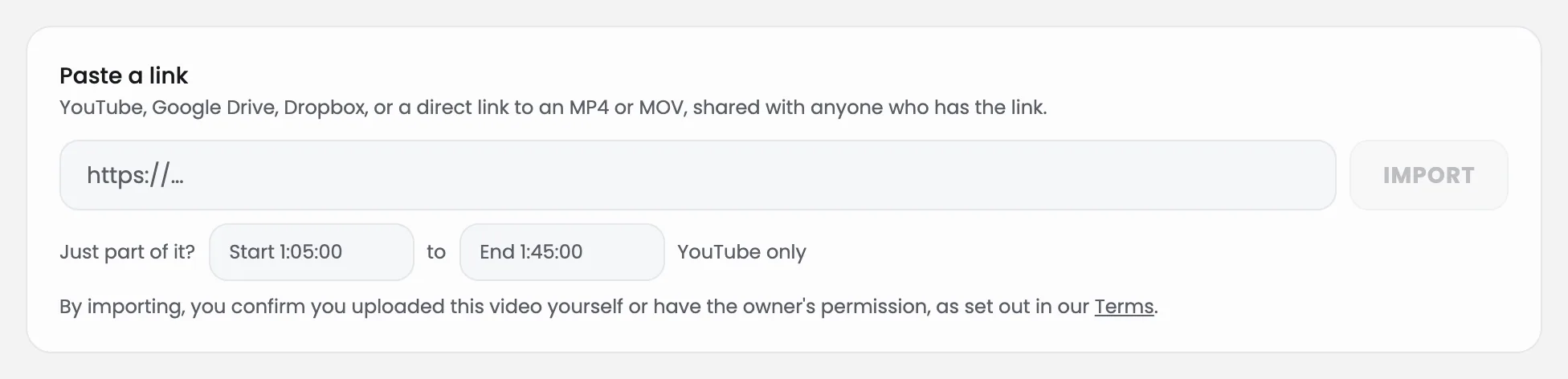 The Paste a link card on the Videos page, with a link field, an Import button and optional start and end times.