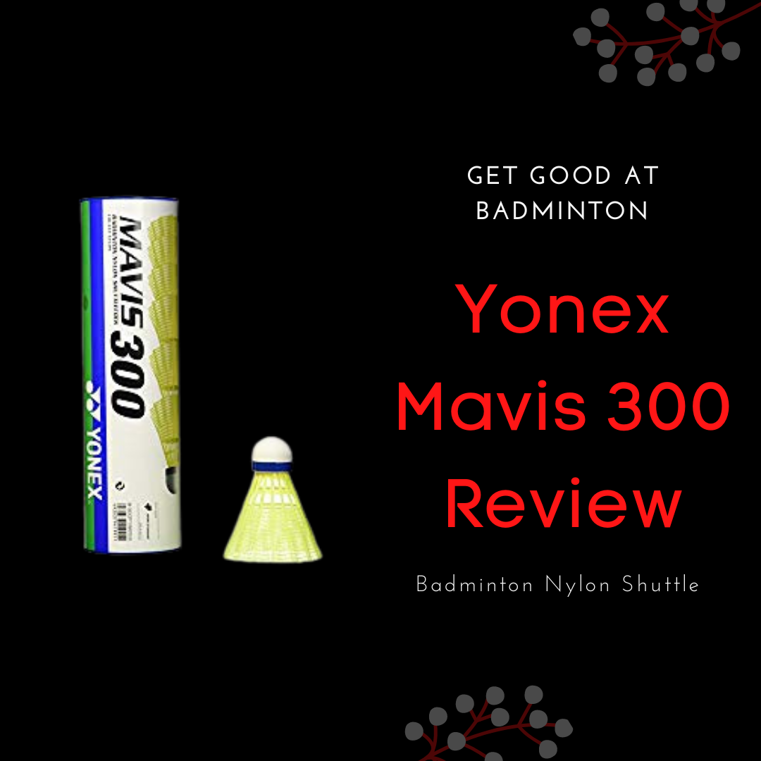 Yonex Mavis 300 Badminton Nylon Shuttle Review