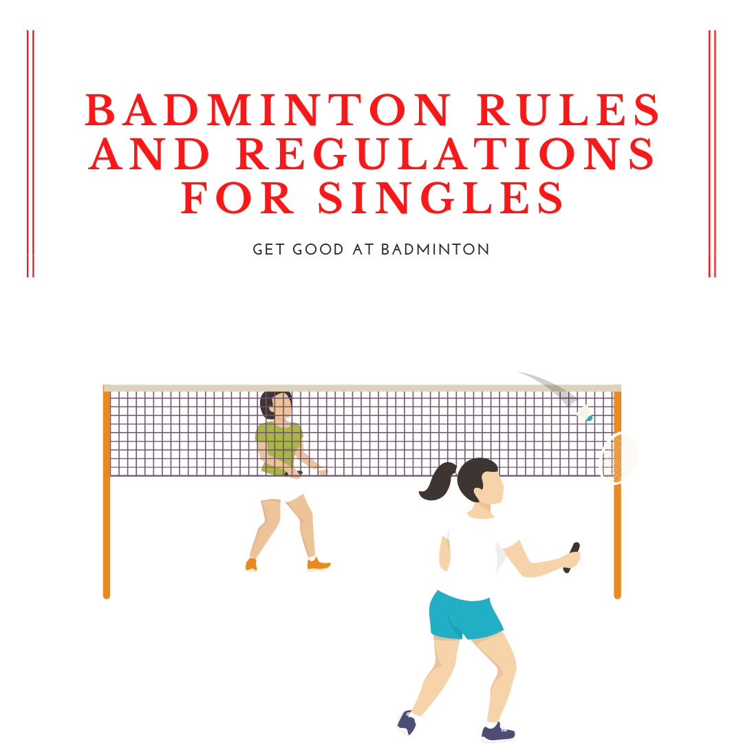 Badminton Rules and Regulations For Singles