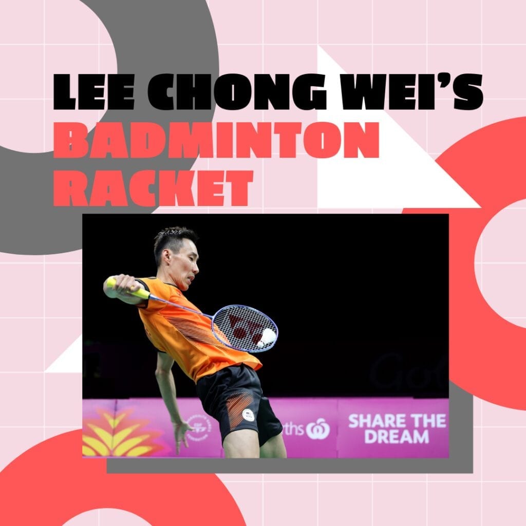 lee chong wei's badminton racket