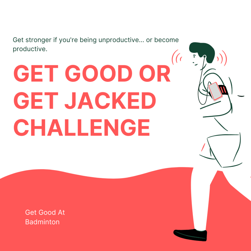 Get Good or Get Jacked Challenge